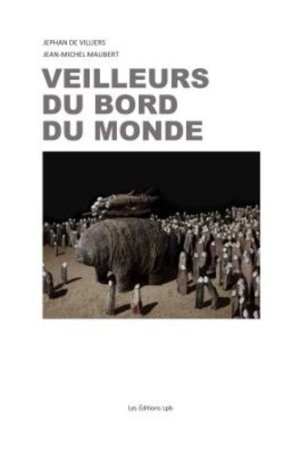 de-villiers-jephan-maubert-jean-michel-veilleurs-du-bord-du-monde_0