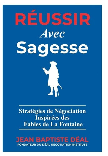 deal-jean-baptiste-reussir-avec-sagesse-strategies-de-negociation-inspirees-des-fables-de-la-fontaine_0