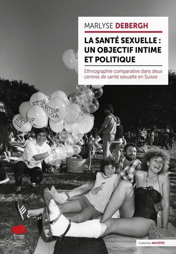 debergh-marlyse-la-sante-sexuelle-un-objectif-intime-et-politique-ethnographie-comparative-dans-deux-centres-de_0