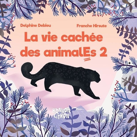 debieu-delphine-hirsute-franche-la-vie-cachee-des-animales-2_0