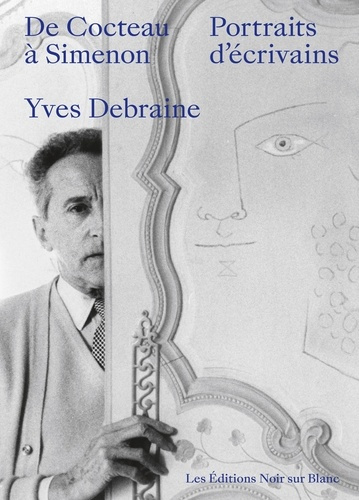 debraine-yves-de-cocteau-a-simenon-portraits-d-ecrivains_0