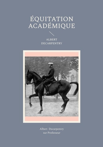 decarpentry-albert-equitation-academique_0