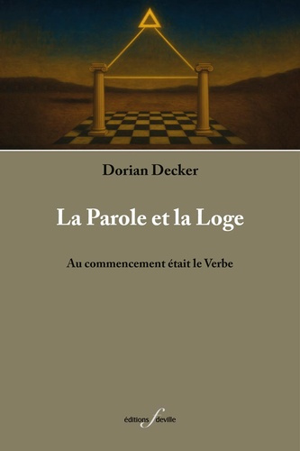 decker-dorian-la-parole-et-la-loge-au-commencement-etait-le-verbe_0