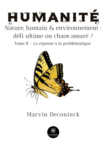 deconinck-marvin-humanite-nature-humain-et-environnement-defi-ultime-ou-chaos-assure-tome-2-la-reponse-a-la-pr_0