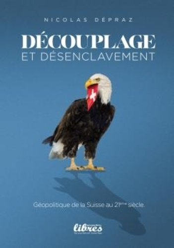 decouplage-et-desenclavement-geopolitique-de-la-suisse-au-21eme-siecle_0