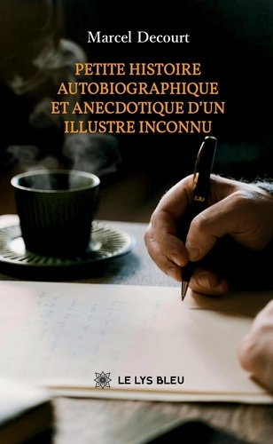 decourt-marcel-petite-histoire-autobiographique-et-anecdotique-d-un-illustre-inconnu_0