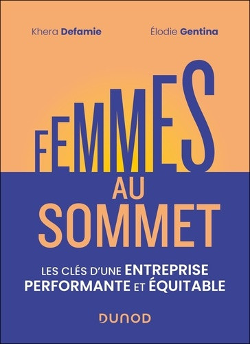 defamie-khera-gentina-elodie-femmes-au-sommet-les-cles-d-une-entreprise-performante-et-equitable_0