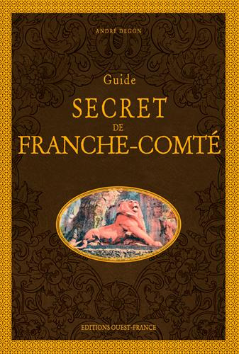 degon-andre-guide-secret-de-franche-comte_0