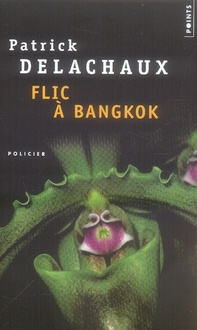 delachaux-patrick-flic-a-bangkok_0