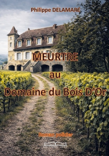 delamare-philippe-meutre-au-domaine-du-bois-d-or_0