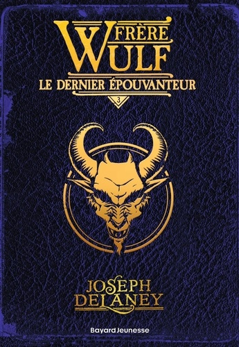 delaney-joseph-jacob-blaise-delval-marie-helen-frere-wulf-tome-03-le-dernier-epouvanteur_0