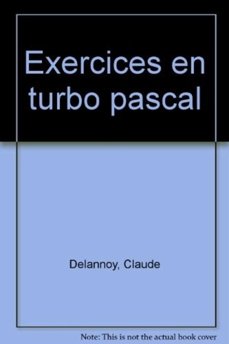 delannoy-claude-exercices-en-turbo-pascal_0