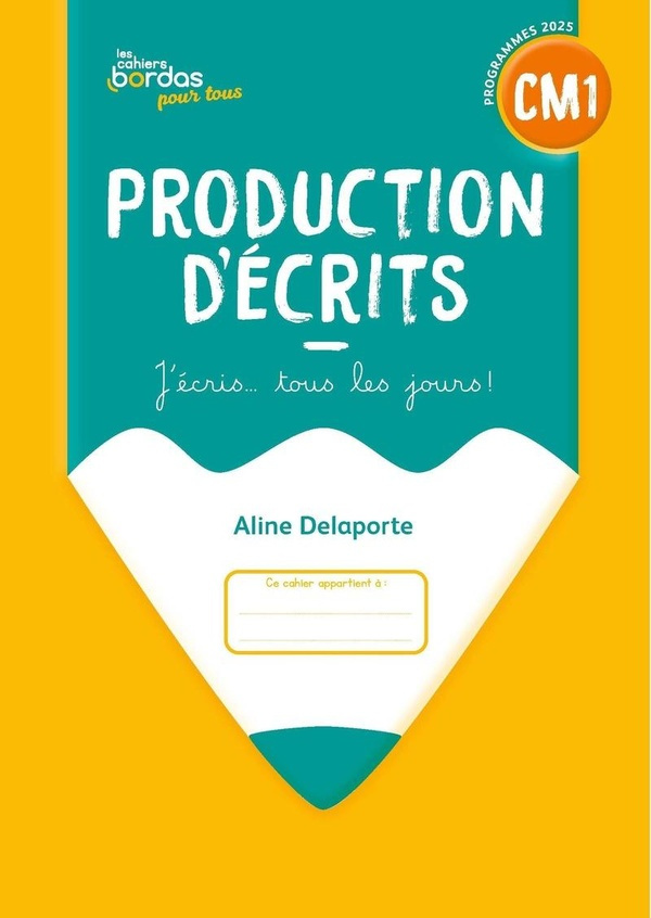 delaporte-aline-cahiers-bordas-pour-tous-production-d-ecrits-cm1-2026-cahier-eleve_0