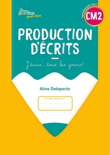 delaporte-aline-cahiers-bordas-pour-tous-production-d-ecrits-cm2-cahier-eleves-edition-2026_0