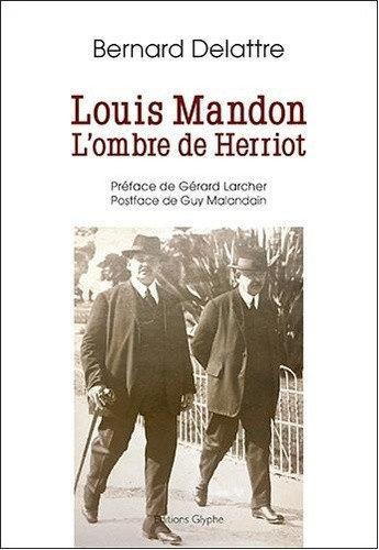 delattre-bernard-louis-mandon-l-ombre-d-edouard-herriot_0