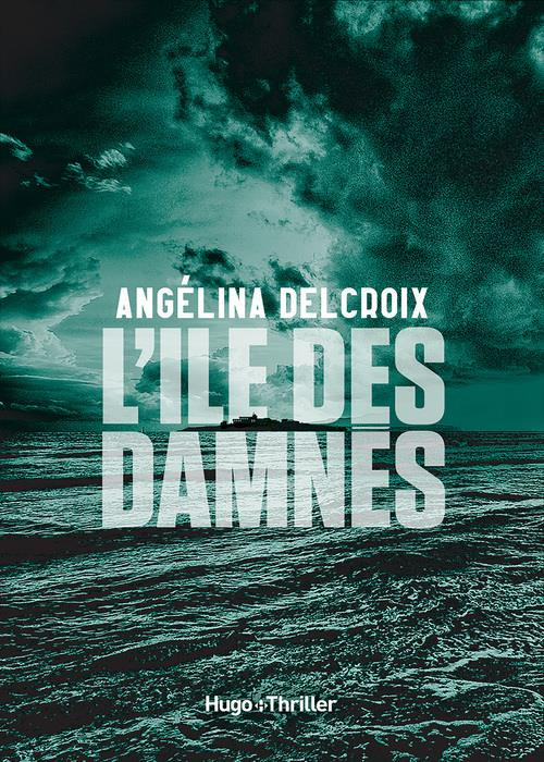 delcroix-angelina-l-ile-des-damnes_0