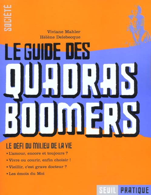 delebecque-helene-3b-mahler-viviane-le-guide-des-quadras-boomers-le-defi-du-milieu-de-la-vie_0