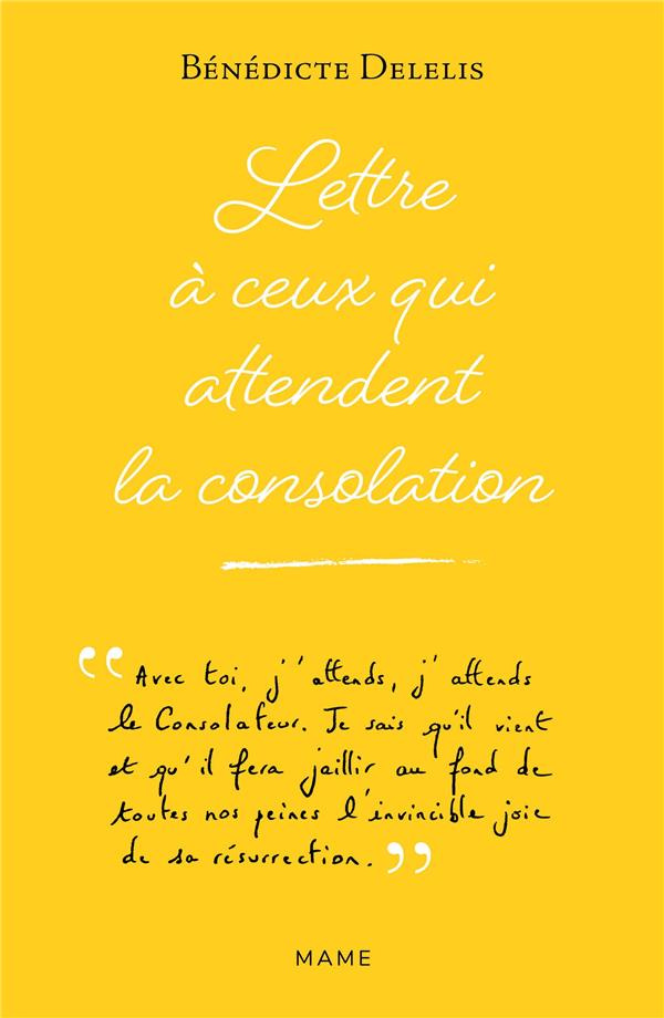 delelis-benedicte-lettre-a-ceux-qui-attendent-la-consolation_0