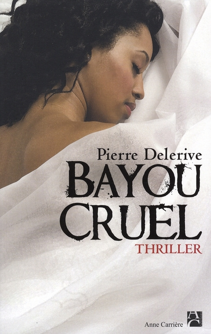 delerive-pierre-bayou-cruel_0