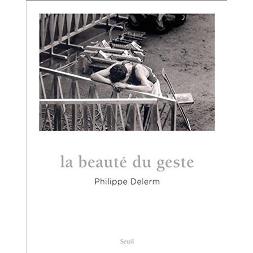 delerm-philippe-la-beaute-du-geste_0