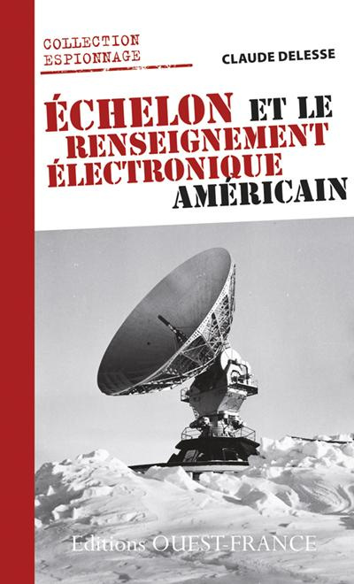 delesse-claude-echelon-et-le-renseignement-electronique-americain_0