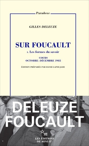 deleuze-gilles-lapoujade-david-sur-foucault-i-les-formes-du-savoir-cours-octobre-decembre-1985_0