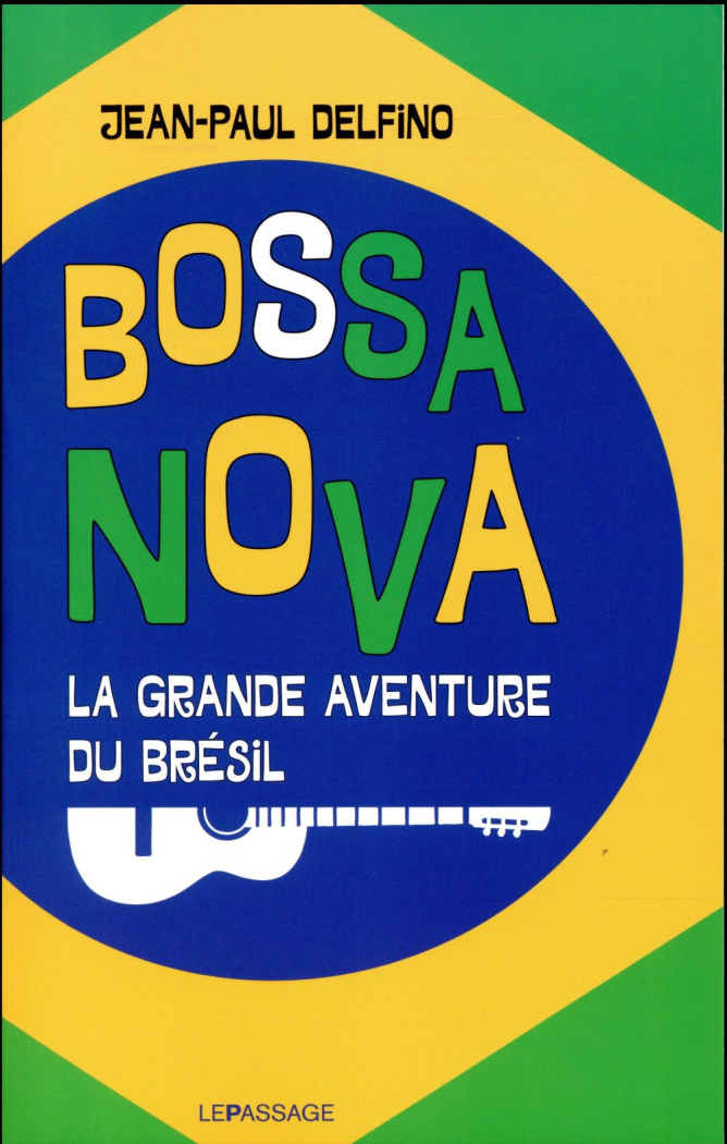 delfino-jean-paul-bossa-nova-la-grand-aventure-du-bresil_0