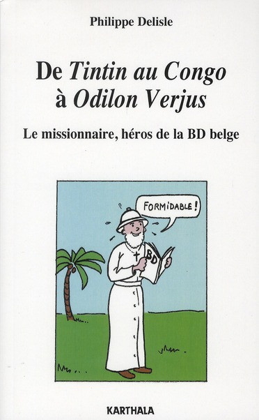 delisle-philippe-de-tintin-au-congo-a-odilon-verjus-le-missionnaire-heros-de-la-bd-belge_0
