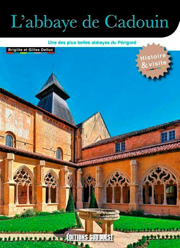 delluc-gilles-3b-delluc-brigitte-l-abbaye-de-cadouin-une-des-plus-belles-abbaye-du-perigord_0