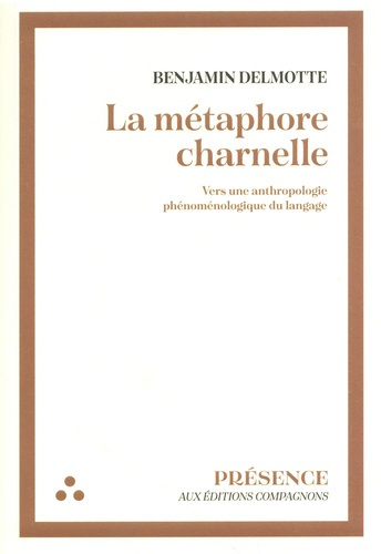 delmotte-benjamin-la-metaphore-charnelle-vers-une-antropologie-phenomenologique-du-langage_0