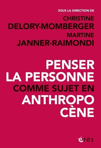 delory-momberger-christine-janner-raimondi-marti-penser-la-personne-comme-sujet-en-anthropocene_0