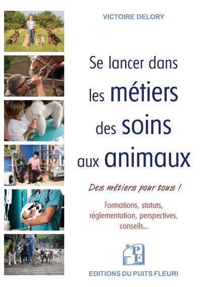 delory-victoire-les-metiers-des-soins-aux-animaux-formations-statuts-reglementation-perspectives-des-emplois_0