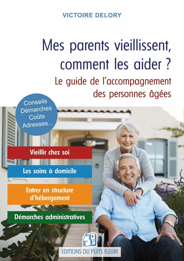 delory-victoire-mes-parents-vieillissent-comment-les-aider-le-guide-de-l-accompagnement-des-personnes-agees_0
