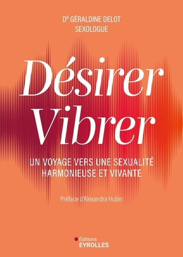 delot-geraldine-desirer-vibrer-un-voyage-vers-une-sexualite-vivante-et-consciente_0