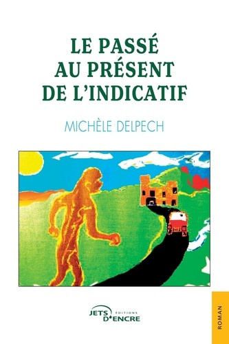 delpech-michele-le-passe-au-present-de-l-indicatif_0