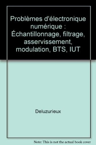 deluzurieux-rami-problemes-d-electronique-numerique-echantillonnage-filtrage-asservissement-modulation-bts-iut_0