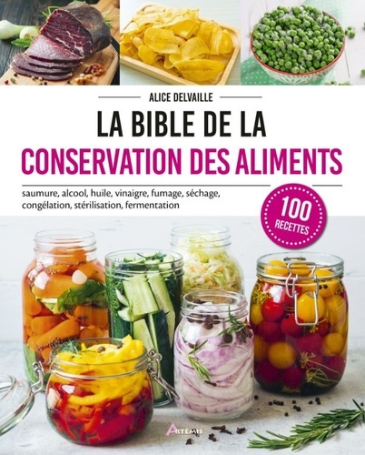 delvaille-alice-la-bible-de-la-conservation-des-aliments_0