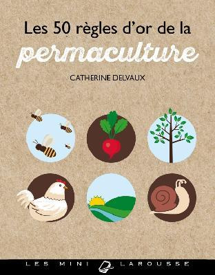 delvaux-catherine-les-50-regles-d-or-de-la-permaculture_0