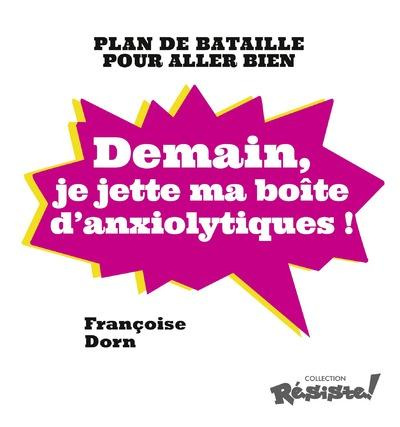 demain-je-jette-ma-boite-d-anxiolytiques-plan-de-bataille-pour-aller-bien_0