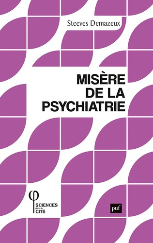 demazeux-steeves-misere-de-la-psychiatrie_0