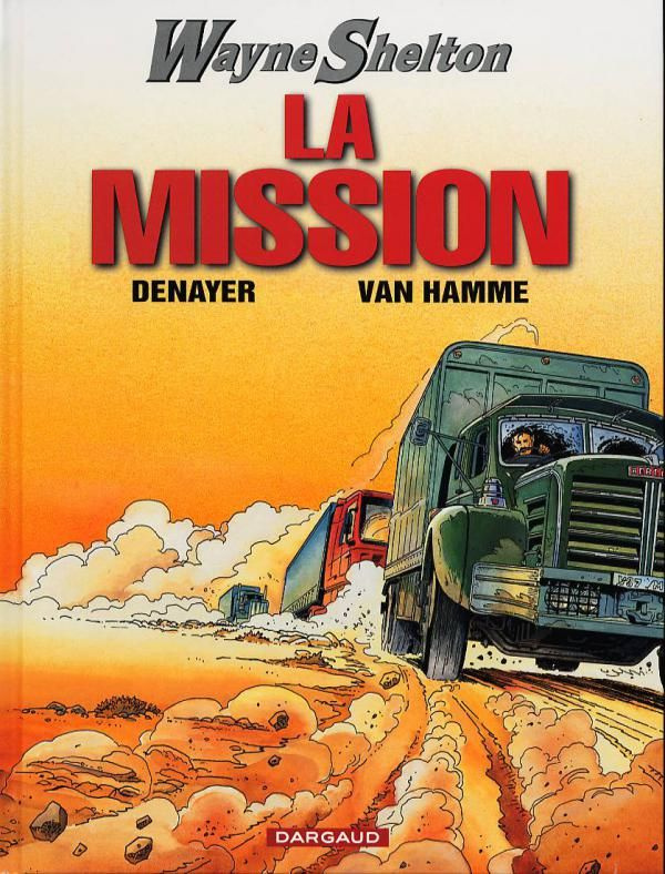 denayer-christian-van-hamme-jean-wayne-shelton-01-la-mission_0
