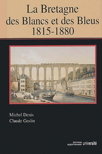denis-michel-3b-geslin-claude-la-bretagne-des-blancs-et-des-bleus-1815-1880_0