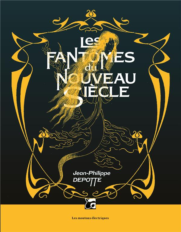 depotte-jean-philippe-les-fantomes-du-nouveau-siecle_0