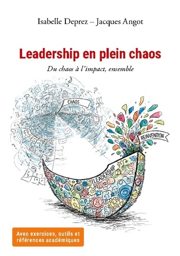 deprez-isabelle-angot-jacques-leadership-en-plein-chaos-du-chaos-a-l-impact-ensemble_0