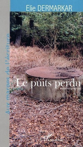 dermarkar-elie-le-puits-perdu-autobiographie_0