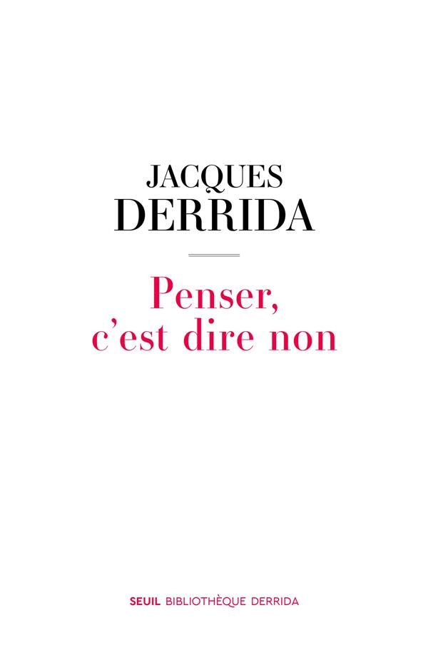 derrida-jacques-3b-gerard-brieuc-penser-c-est-dire-non_0