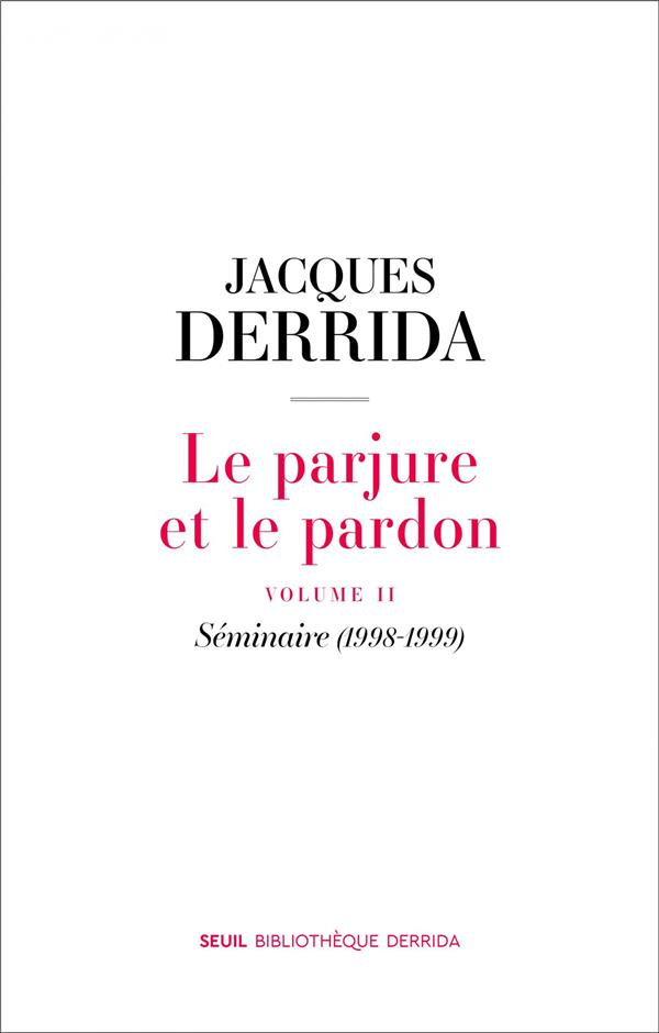 derrida-jacques-3b-michaud-ginette-3b-cotton-nichola-le-parjure-et-le-pardon-volume-2-seminaire-1998-1999_0