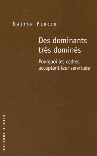 des-dominants-tres-domines-pourquoi-les-cadres-acceptent-leur-servitude_0