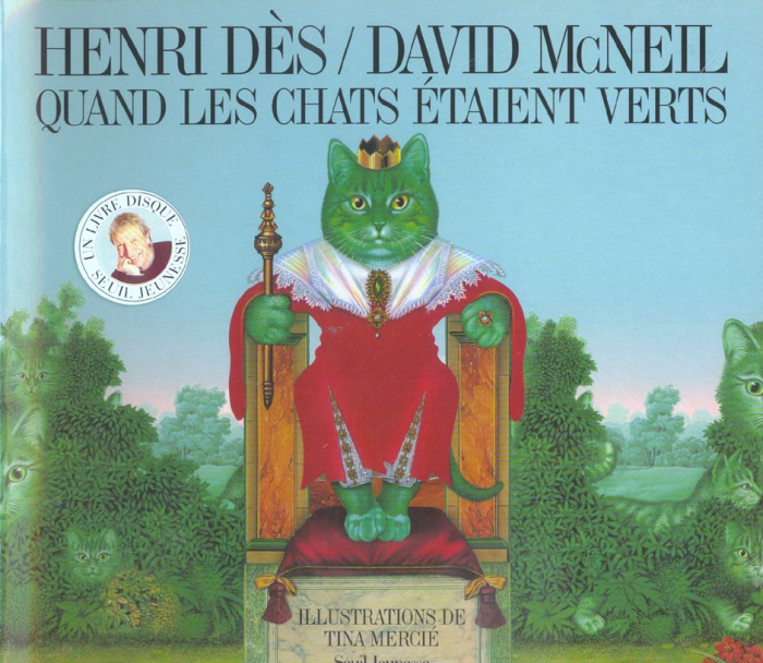 des-henri-3b-mcneil-david-3b-mercie-tina-quand-les-chats-etaient-verts-avec-1-cd-audio_0