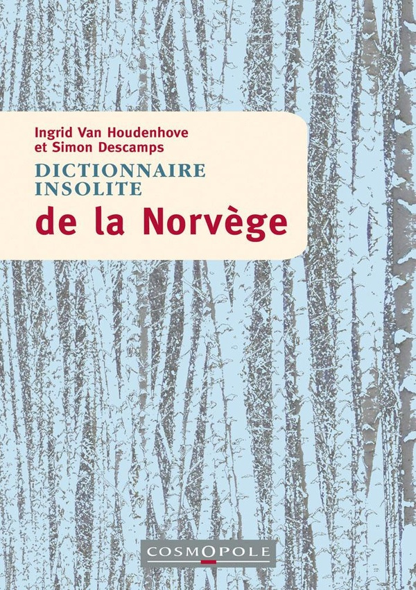 descamps-simon-van-houdenhove-ingrid-dictionnaire-insolite-de-la-norvege_0